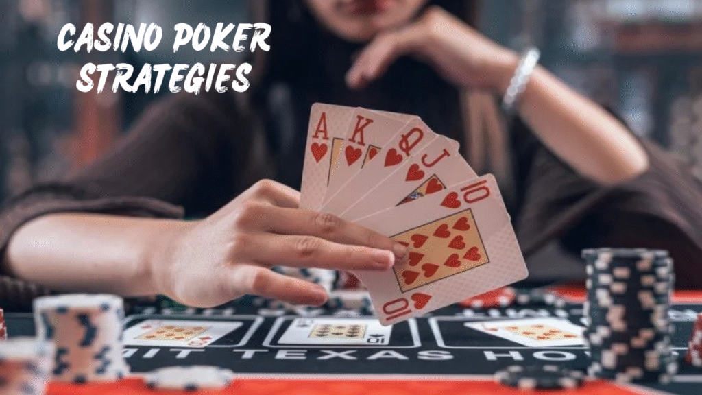 Casino Poker Strategies