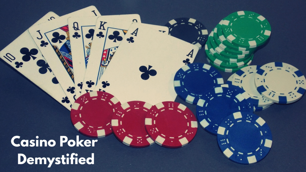 Casino Poker Demystified