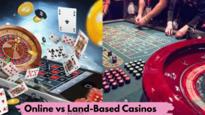Online vs Land-Based Casinos