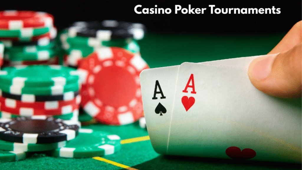 Casino Poker Tournaments