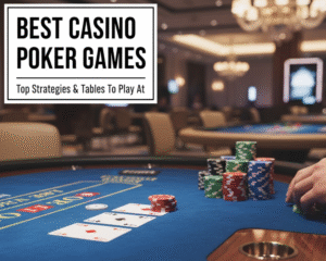 Best Casino Poker Games